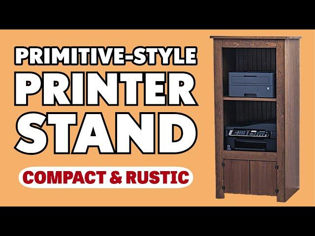 Primitive-Style Printer Stand: Compact & Rustic Storage Solution