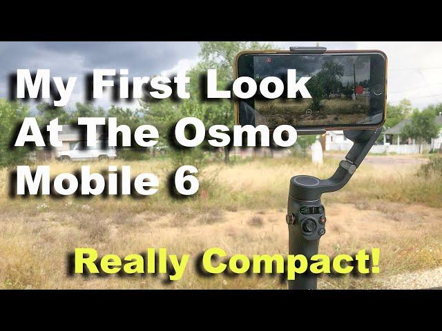 My First Look At The Osmo Mobile 6