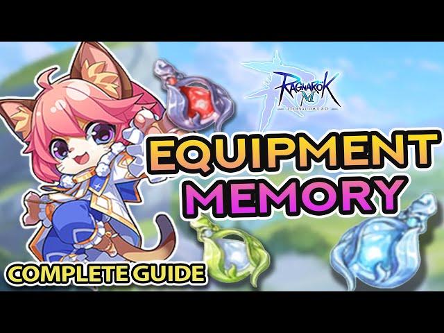 EQUIPMENT MEMORY GUIDE ~ New Development System in Ragnarok Mobile Eternal Love!