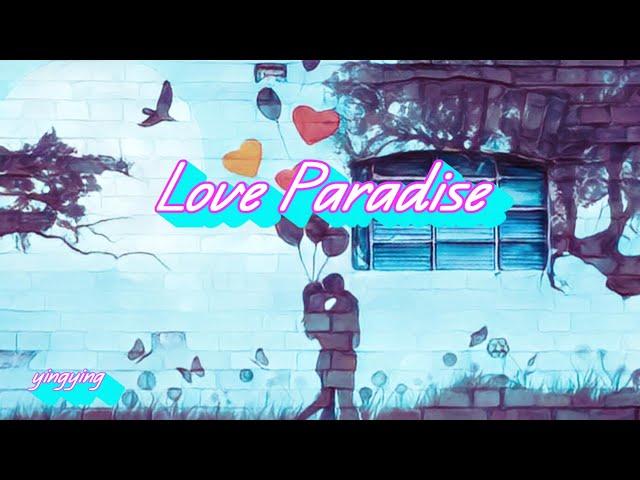 Love Paradise 愛情天堂【情人節婚禮歌曲】/ Kelly Chen [ 中英歌詞 ]