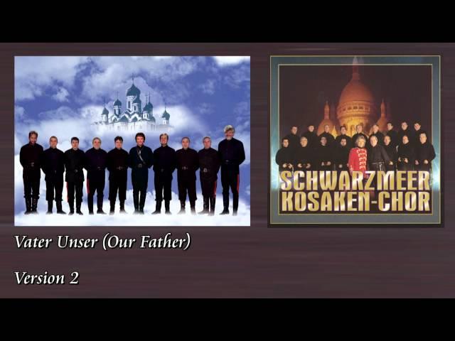 Schwarzmeer Kosaken Chor - Vater unser (version 2)