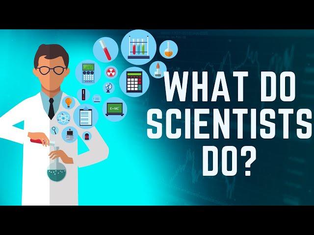 What do scientists do?  What is a Scientist?  Scientific Process  Science Oasis