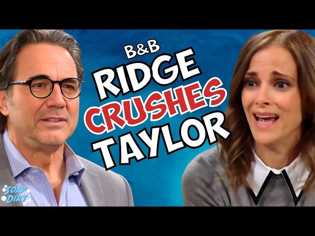Bold and the Beautiful: Ridge Breaks Taylor’s Heart – Health Crisis Looms! | Soap Dirt