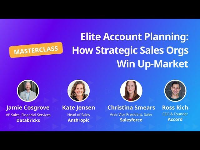 [Masterclass] Elite Account Planning: How Strategic Sales Orgs Win Up-Market