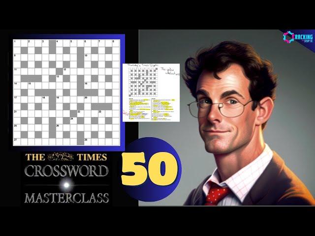 The Times Crossword Friday Masterclass: Episode 50