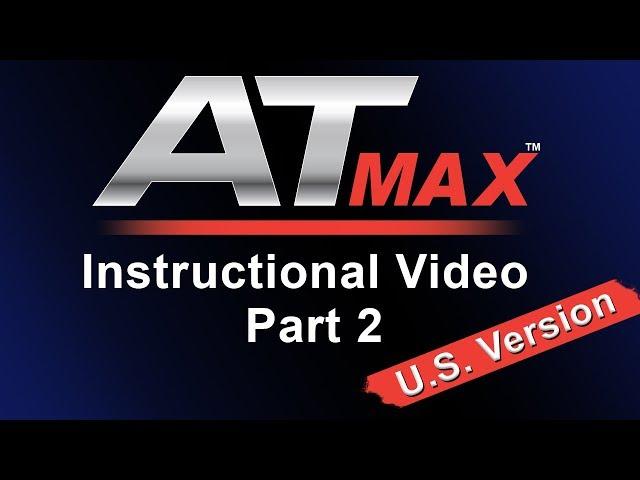 AT MAX Instructional Video Part 2 (US Version)