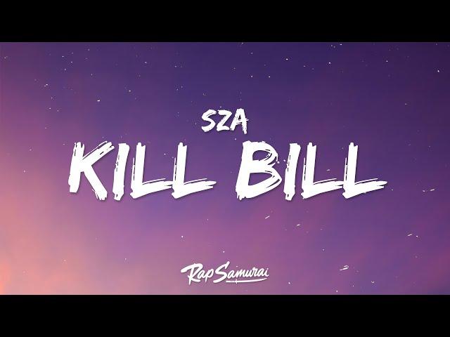 SZA - Kill Bill (Lyrics)