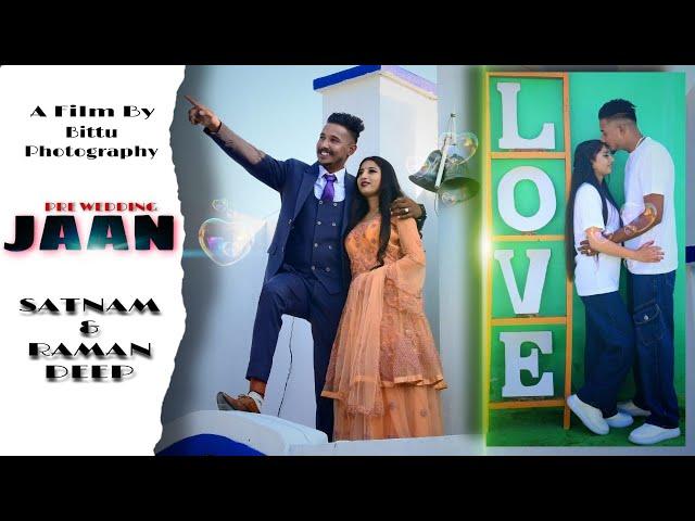 JAAN (SATNAM & RAMANDEEP) PRE WEDDING BY BITTU & GOLDY HD PHOTOGRAPHY M.98764 84991 #nimratkhaira