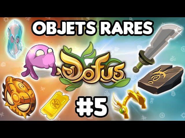 Les objets rares, collectors et insolites de DOFUS #5