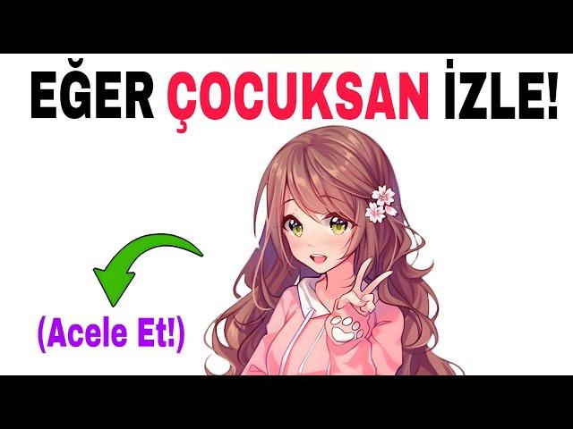 Eğer Çocuksan Bu Videoyu İzle...(Acele Et!)