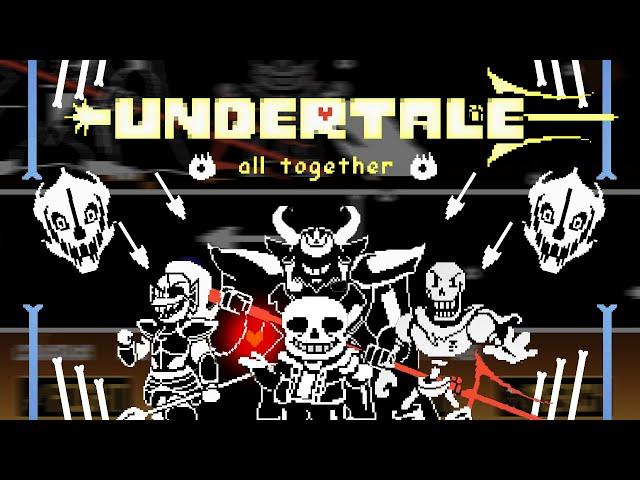 Undertale all together - Sans is not fighting alone anymore