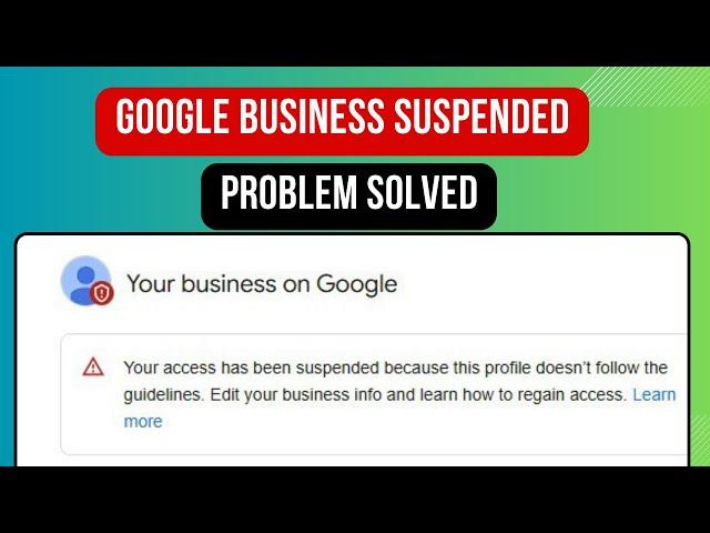 Google business profile suspended solved | how to fix google business profile suspended problem