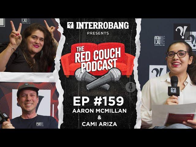 The Red Couch Podcast Episode 159: Cami Ariza and Aaron McMillan