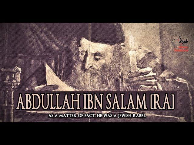 Abdullah Ibn Salam [RA]