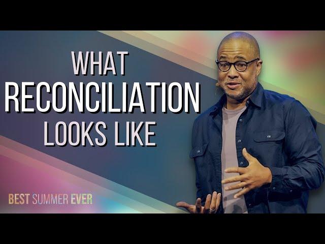 What Reconciliation Looks Like | A Message from Pastor Bryan Loritts