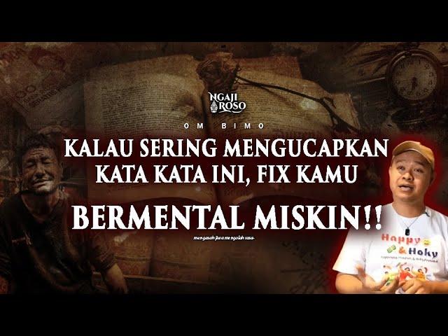 KATA-KATA YANG SERING DIUCAPKAN SI MENTAL MISKIN