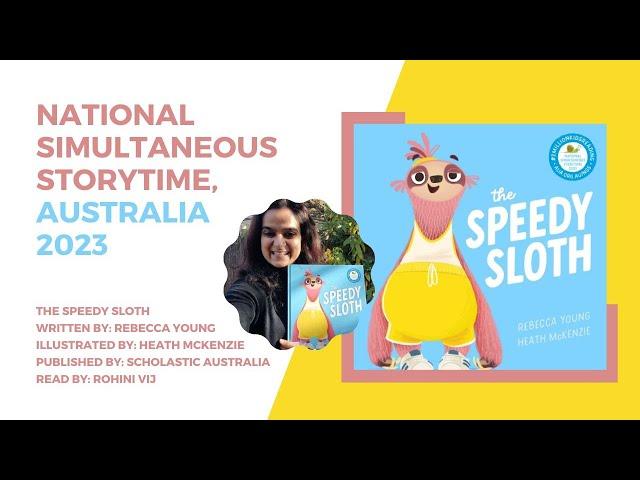 National Simultaneous Storytime, Australia 2023. The Speedy Sloth Read by: Rohini Vij