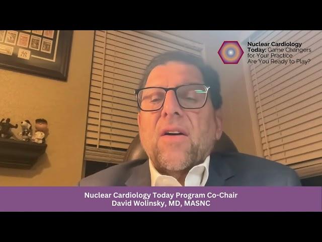 2023 Nuclear Cardiology Today: Program Co-Chair, David Wolinsky, MD, MASNC