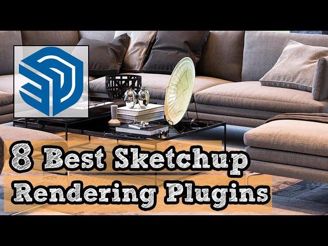 Best Rendering Plugins for Sketchup