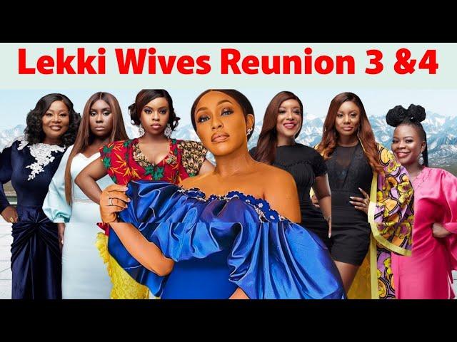 Lekki Wives Reunion Pt 3 and 4 / Rita Dominic/ Joselyn Duma/ 2024 New Nollywood/Nigerian  Movies