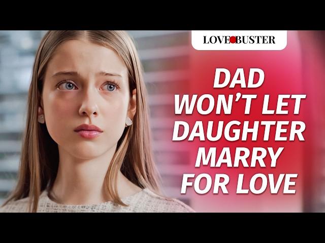 Dad Won't Let Daughter Marry For Love | @LoveBusterShow