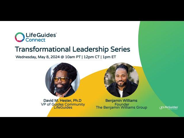 LifeGuides Connect - Transformational Leadership - May 2024