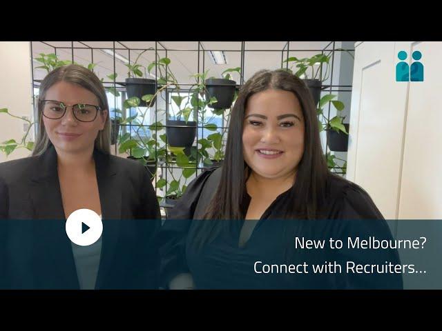 New to Melbourne? Connect with Recruiters…