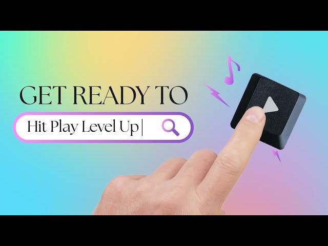 Hit Play Level Up: Learning That Hits the Right Notes