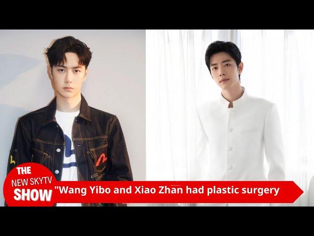 "Wang Yibo and Xiao Zhan were named by plastic surgery experts, revealing their true appearance?"