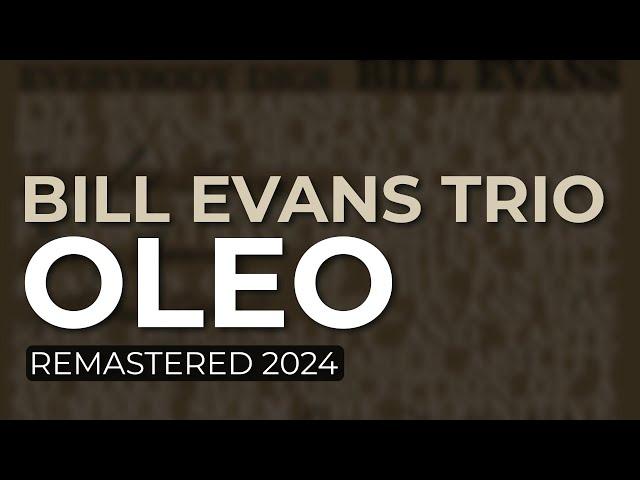 Bill Evans Trio - Oleo (Remastered 2024 - Official Audio)