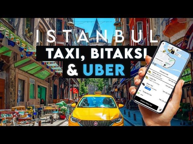 Istanbul's Taxi Transformation with Uber & Bitaksi - Taking Taxi's in Istanbul (2024)