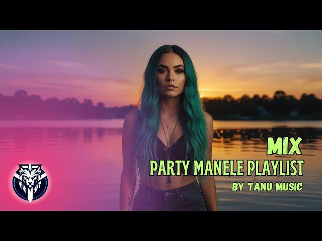 Manele Noi 2025  Party Mix: Party Manele Playlist  by Tanu Music