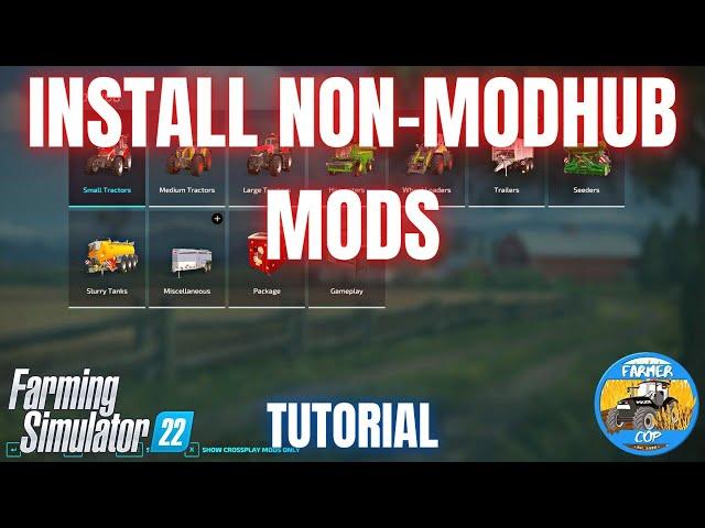 HOW TO INSTALL NON-MODHUB MODS - Farming Simulator 22