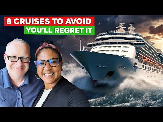 8 Cruises To Avoid | You'll Regret Booking These