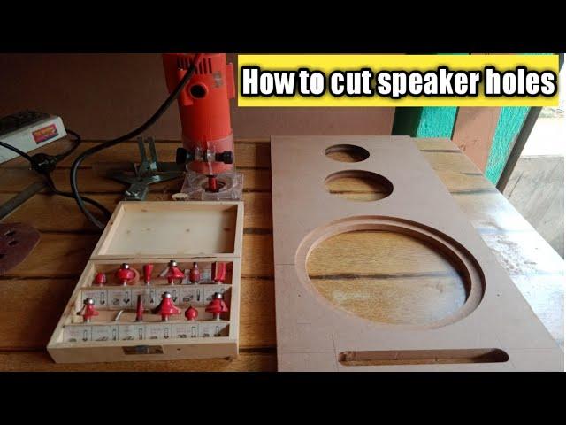 how to cut speaker holes in mdf | how to cut speaker holes with router