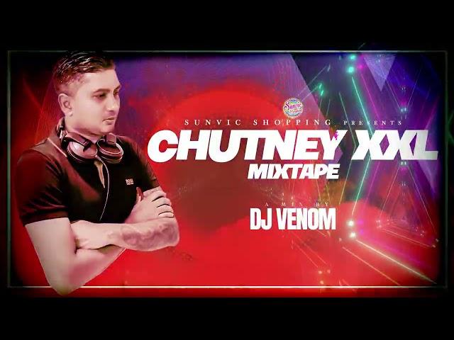 CHUTNEY XXL MIXTAPE by DJ VENOM || REMIX || NONSTOP || OFFICIAL VISUAL #djvenom