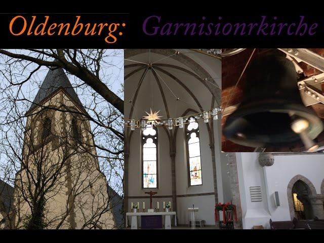 Oldenburg-Zentrum (D) - NDS - luth. Garnisionkirche: Vollgeläut