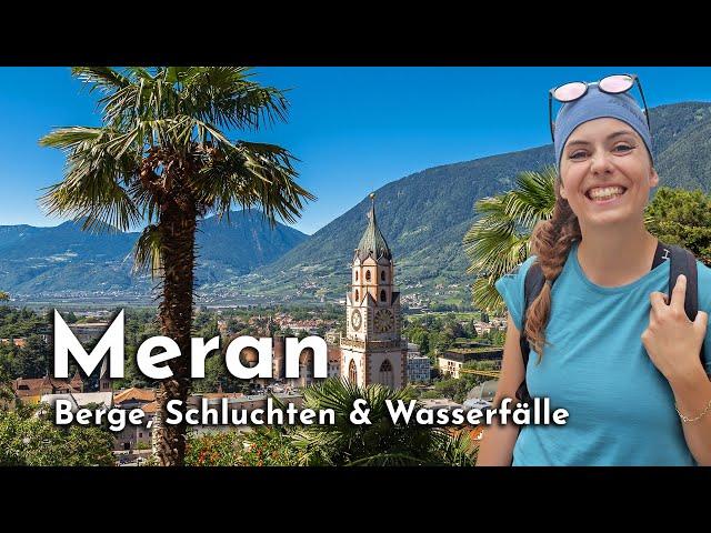 Urlaub in Südtirol: 5 schöne Wanderungen & Ausflugsziele in Meran und Umgebung