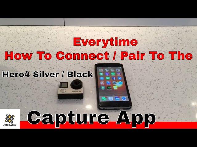 How To Connect / Pair to The Capture App with Gopro Hero 4 Silver / Black