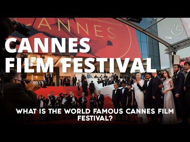 What Is The World Famous Cannes Film Festival?