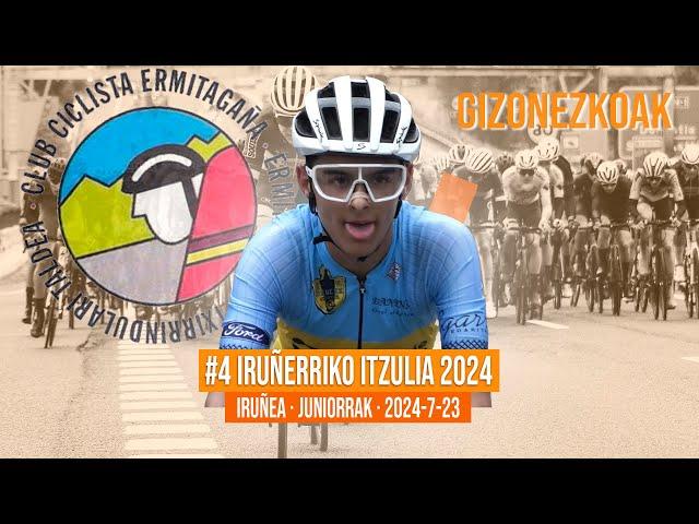 #4 IRUÑERRIKO GIZONEZKOEN ITZULIA 2024 | IRUÑEA | JUNIORRAK