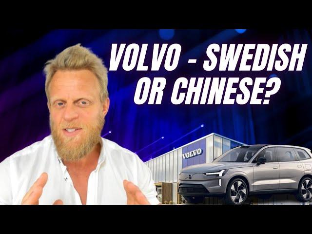 Is Volvo a Swedish company or really a Chinese one...?