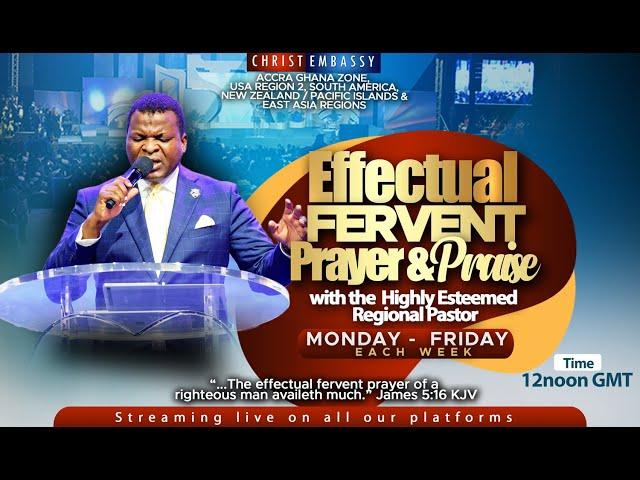 EFFECTUAL FERVENT PRAYERS AND PRAISE with the Highly Esteemed Regional Pastor - Day 629