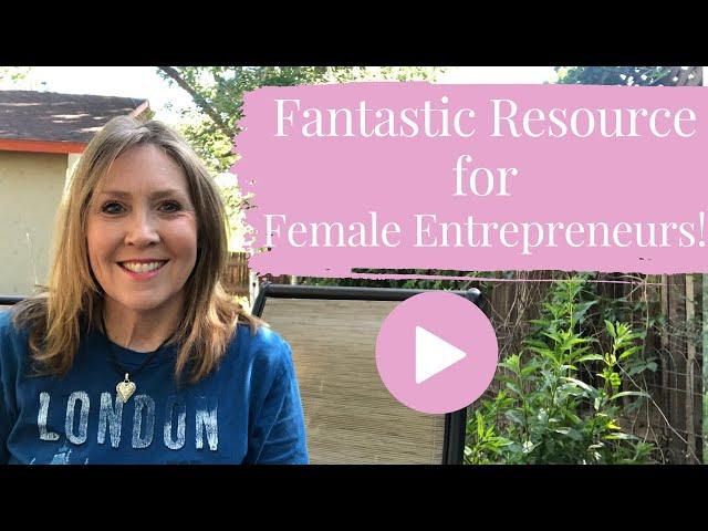 Fantastic Resource for Female Entrepreneurs!  