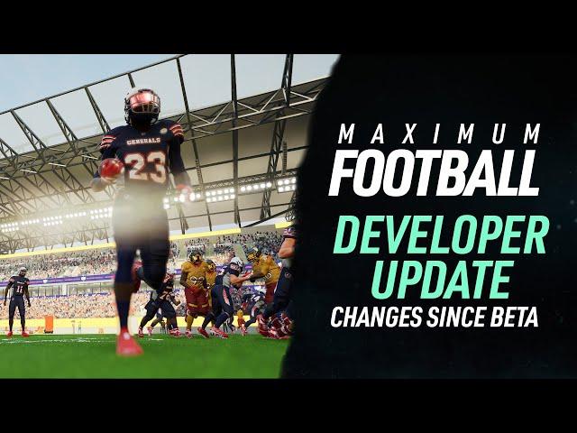 What's Changed Since Maximum Football's Beta?