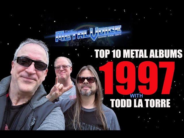 Top 10 Metal Albums of 1997 w/ Todd La Torre of Queensrÿche - The Metal Voice