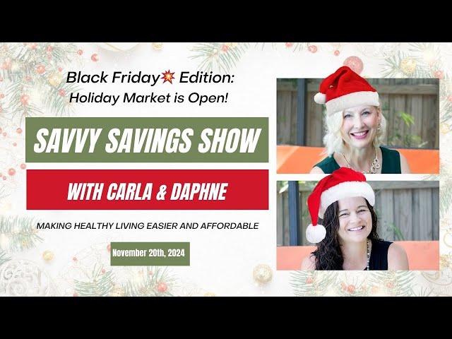 Savvy Savings Show | Black Friday Deals, Holiday Market & Wellness Gifts