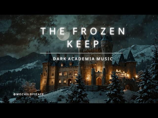 The Frosted Keep | Dark Winter's Gothic Elegance | Dark Academia Piano Playlist for Study