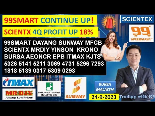 Daily #KLSE #BURSA UPDATE - 24-9-2024 99SMART CONTINUE UP!SCIENTX 4Q PROFIT UP 18%99SMART DAYANG