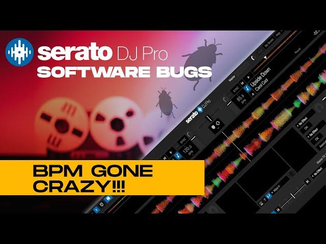 Serato DJ Pro: BUG BPM plays fast, out of control,  problem issue